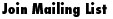 Join The Mailing List